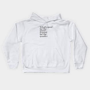 What's Good for the Goose Kids Hoodie